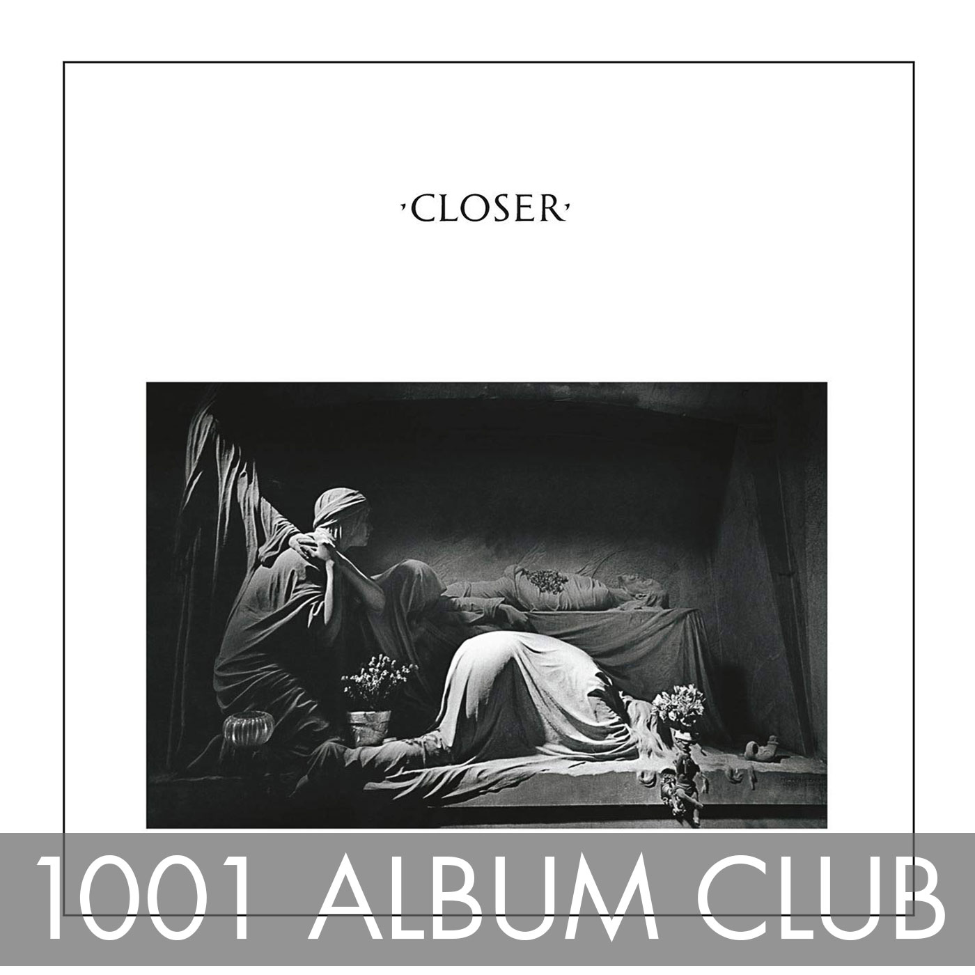 468 Joy Division – Closer – 1001 Album Club